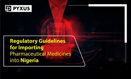 Cape Town, Health, Regulatory Guidelines For Importing Pharmaceutical Medicines Into Nigeria