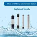 What Is RPM In A Submersible Motor? Complete Guide