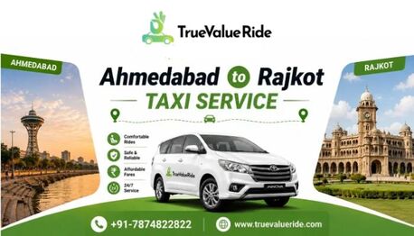 Ahmedabad, Travel, Book True Value Ride For Ahmedabad To Rajkot Taxi For City To City Trips