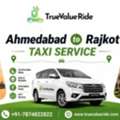 Book True Value Ride For Ahmedabad To Rajkot Taxi For City To City Trips