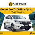 Dehradun To Delhi Airport Taxi Service