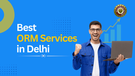 New Delhi, Business, Top ORM Company In Delhi NCR