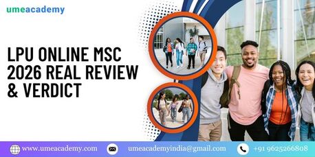 Punjab, Lessons Offered, LPU Online MSc 2026 Real Review & Verdict