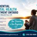 How Residential Mental Health Treatment Ontario Helps You Rebuild Your Life