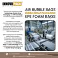 Air Bubble Bags, Bubble Wrap Packaging And EPE Foam Bags By Innova Pack