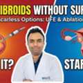 Advanced Uterine Fibroids Treatment In Delhi NCR | Dr Akash Bansal
