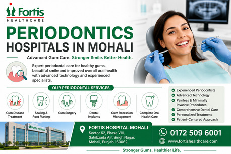 Chandigarh Tricity, Medical, Periodontics Hospitals In Mohali | Fortis Healthcare
