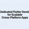 Hire Dedicated Flutter Developers For Scalable Cross-Platform Apps