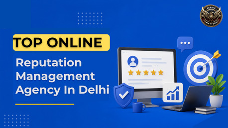 New Delhi, Marketing, Trusted Online Reputation Management Agency In Delhi