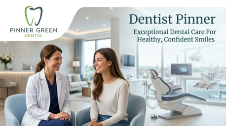 London, Dental, Trusted Family Dentist In Pinner For Complete Dental Care