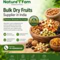 Bulk Dry Fruits Supplier In India – Premium Wholesale Dry Fruits | Naturefam