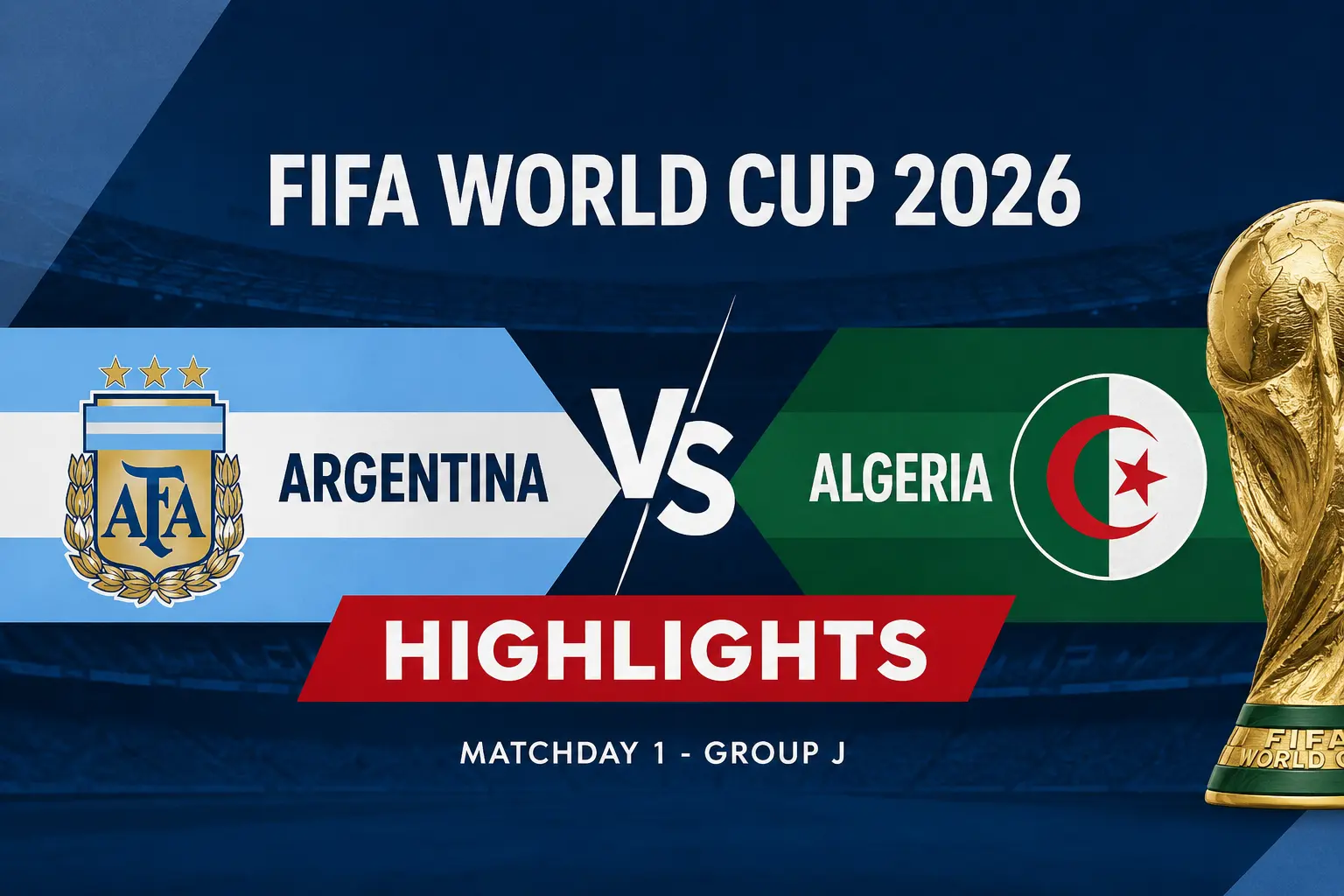 Buenos Aires, Manpower, Argentina Vs Algeria Highlights FIFA World Cup 2026