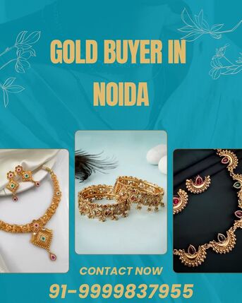 Noida, Items Wanted, Contact Which Gold Buyer In Noida For Best Value?