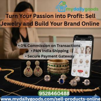 Meerut, Business, Turn Your Passion Into Profit: Sell Jewelry And Build Your Brand Online With MyDailyGoods