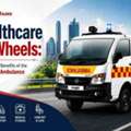 Healthcare On Wheels: Exploring The Benefits Of The Tata Magic Ambulance