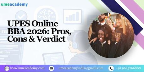 Mumbai, Lessons Offered, UPES Online BBA 2026: Pros, Cons & Verdict