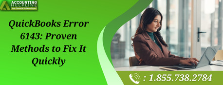 New York, Accounting, Reliable Solutions To Eliminate QuickBooks Error 6143