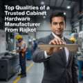 INR 200,  Top Qualities Of A Trusted Cabinet Hardware Manufacturer