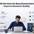 PhD Services For Busy Researchers: Improve Research Quality
