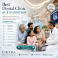 Best Dental Clinic In Trivandrum &ndash; Chitra Multispeciality Dental Centre