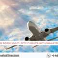 How To Book Multi-City Flights With Malaysia Airlines?