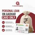 Easy Personal Loan On Aadhaar Card Only Explained