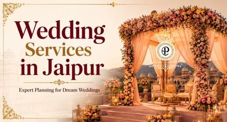 Jaipur, Event Planning, Wedding Services In Jaipur | Expert Planning For Dream Weddings
