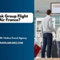 How To Book Group Flight Tickets On Air France?
