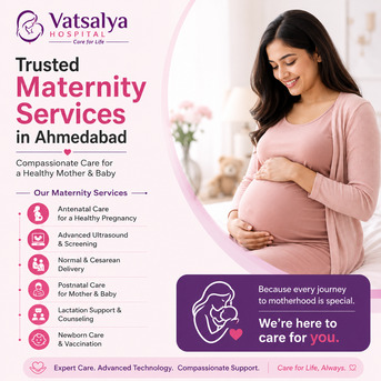 Ahmedabad, Health, Trusted Maternity Services In Ahmedabad At Vatsalya Hospital