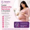 Trusted Maternity Services In Ahmedabad At Vatsalya Hospital