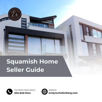 Vancouver, Real Estate For Sale, Squamish Home Seller Guide - Evelynschellenberg.com