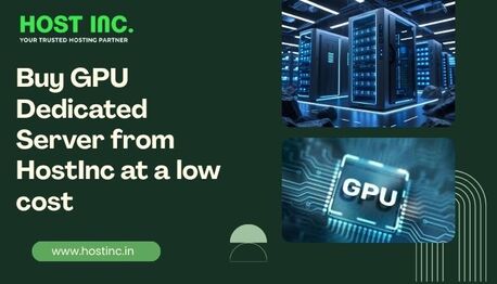 Mumbai, Computer, Buy GPU Dedicated Server From HostInc At A Low Cost