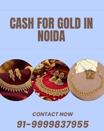 Noida, Items Wanted, Which Trusted Gold Buyer Offers Instant Cash For Gold In Noida?