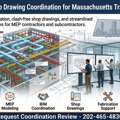 MEP BIM & Shop Drawing Coordination For Massachusetts Trade Contractors