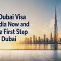 Apply Dubai Visa From India Now And Take The First Step Toward Dubai