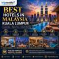 Best Hotels In Malaysia Kuala Lumpur For Families, Couples & Business Travelers