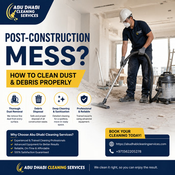 Abu Dhabi, Cleaning, Post-Construction Mess? How To Clean Dust & Debris Properly