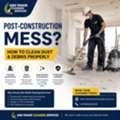 Post-Construction Mess? How To Clean Dust & Debris Properly