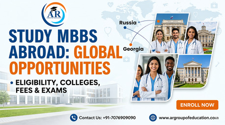 Noida, Education, Study MBBS Abroad: Top Colleges, Fees, Eligibility & Exams