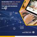Searching For Full Stack Development Services That Deliver Business Value