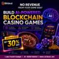 No Revenue From Your Game Idea? Build AI-Powered Blockchain Casino Games &ndash; Get 30% OFF
