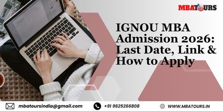 Mumbai, Lessons Offered, IGNOU MBA Admission 2026: Last Date, Link & How To Apply