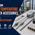 Premium High Temperature Heater Accessories Designed For Maximum Efficiency