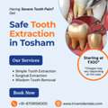 Safe Tooth Extraction Treatment In Tosham | Triveni Dental