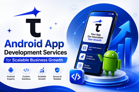 Ahmedabad, Web Design & Development, Android App Development Services For Scalable Business Growth