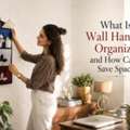 INR 299,  What Is A Wall Hanging Organizer? How It Helps You Save Space At Home