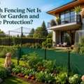INR 299,  Which Fencing Net Is Best For Garden And Home Protection?