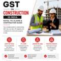 GST On Construction In India &ndash; Latest Rates, ITC Claims & Contractor Guide 2026