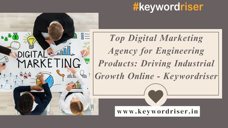 Pune, Marketing, Top Digital Marketing Agency For Engineering Products: Driving Industrial Growth Online