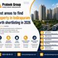 Best Areas To Find Property In Indirapuram Worth Shortlisting In 2026